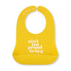 Bella Tunno Aint Too Proud to Beg Wonder Bib