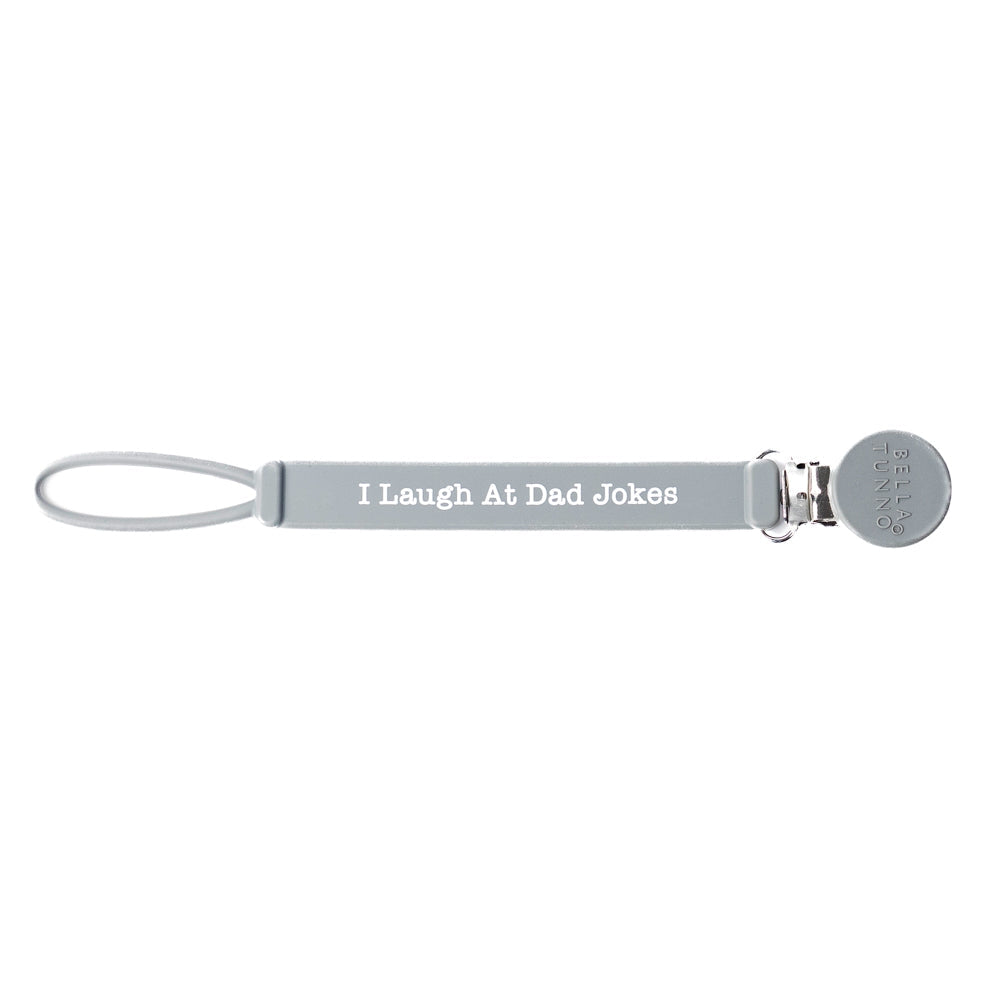 Bella Tunno Dad Jokes Pacifier Clip – Storkland & Kids Too!